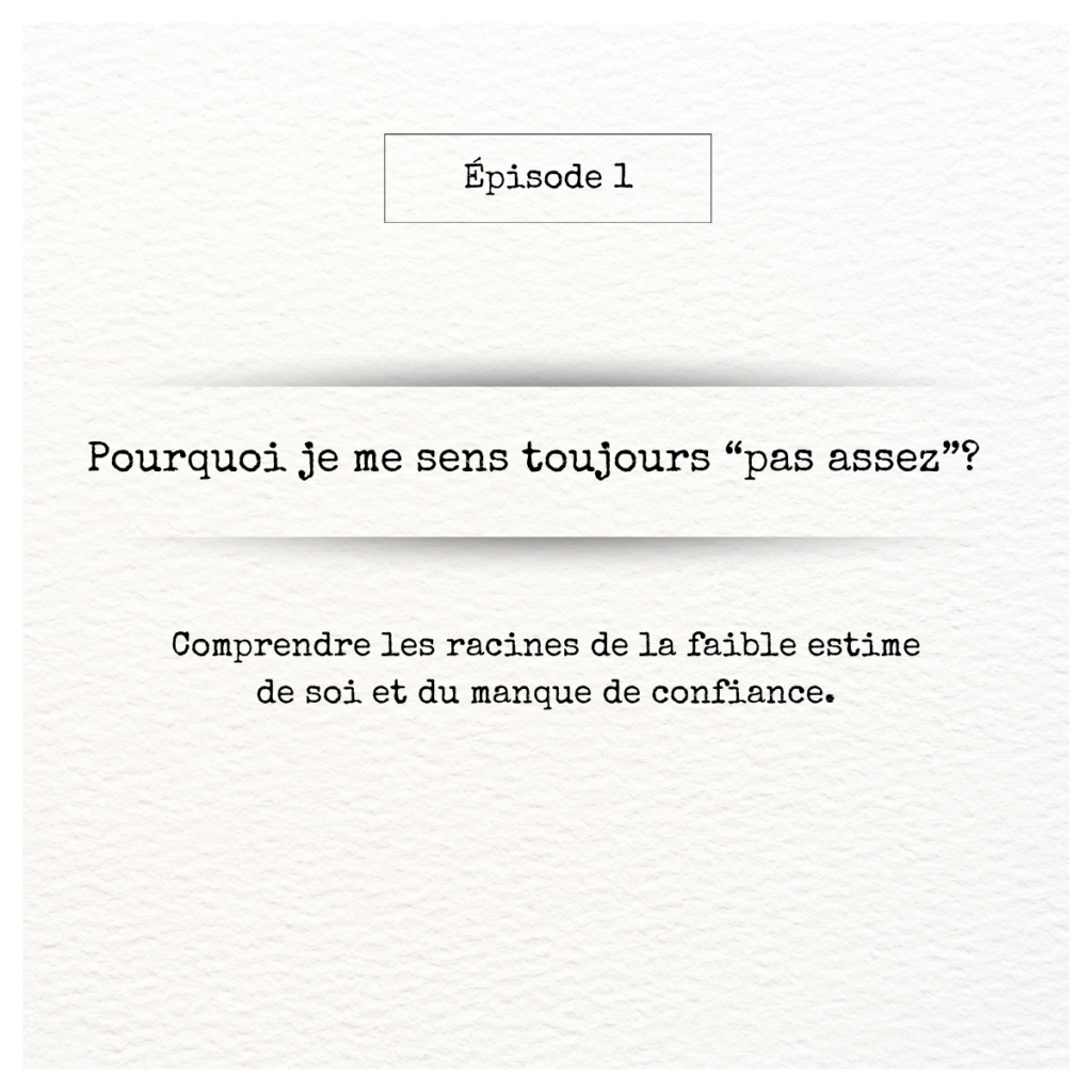 Confiance Pourquoi je me sens toujours “pas assez”